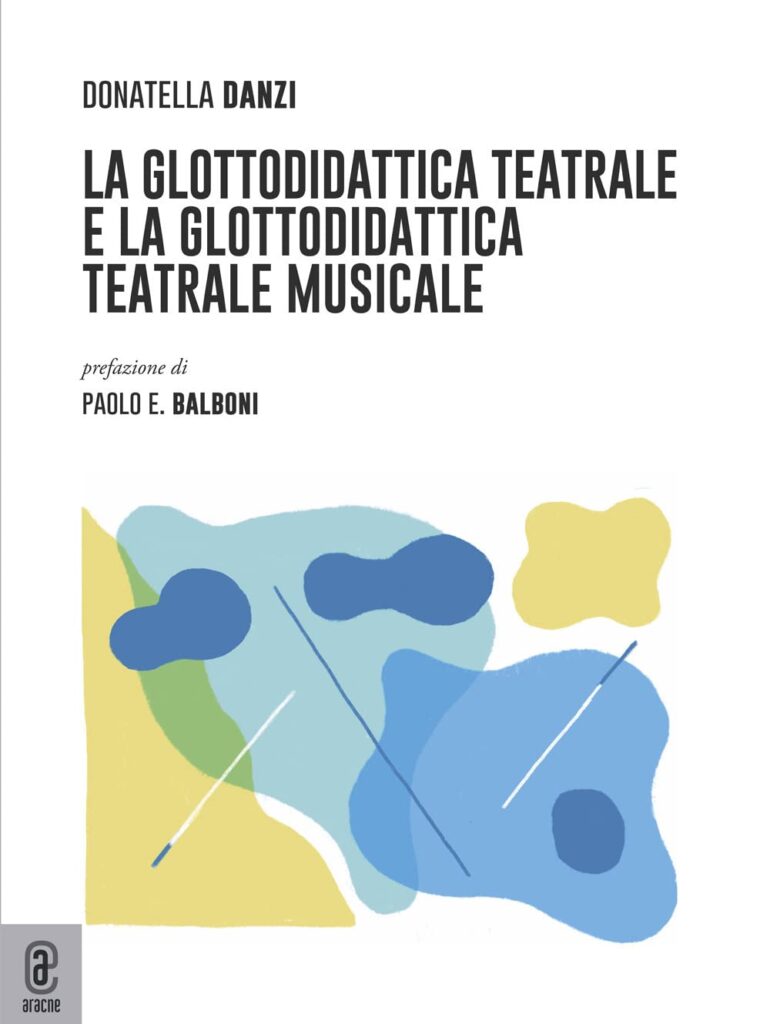 LA GLOTTODIDATTICA E LA GLOTTODIDATTICA TEATRALE MUSICALE